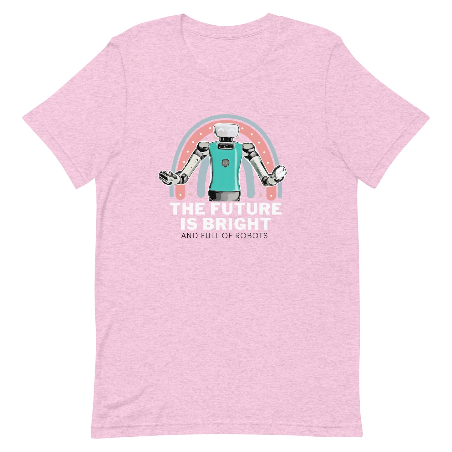 The Future is Bright and Full of Robots - T-shirt